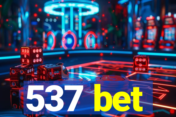 537 bet